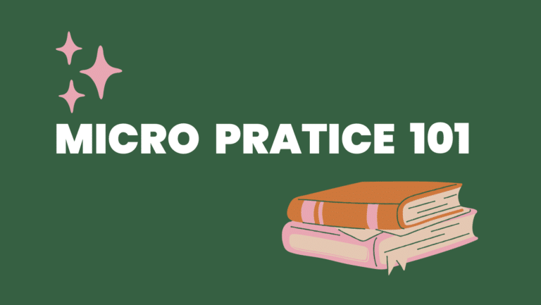 Micro Practice 101